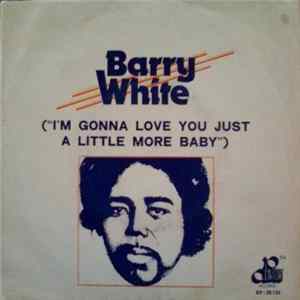 Barry White - I'm Gonna Love You Just A Little More Baby FLAC