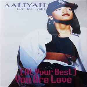 Aaliyah - At Your Best (You Are Love) FLAC