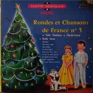 Les Petits Chanteurs De L'ile De France, Renée Caron - Rondes Et Chansons De France N°5 FLAC
