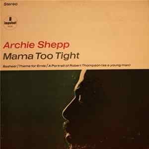 Archie Shepp - Mama Too Tight FLAC