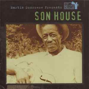 Son House - Martin Scorsese Presents The Blues FLAC