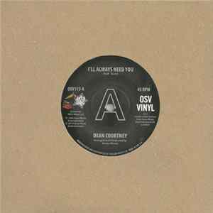 Dean Courtney - I'll Always Need You / Today Is My Day FLAC