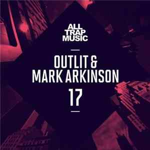 Outlit & Mark Arkinson - 17 FLAC