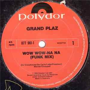 Grandplaz - Wow Wow - Na Na FLAC