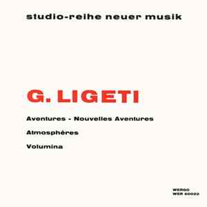 G. Ligeti - Aventures - Nouvelles Aventures / Atmospheres / Volumina FLAC