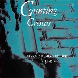 Counting Crows - Merry Christmas Mr Jones - Live FLAC