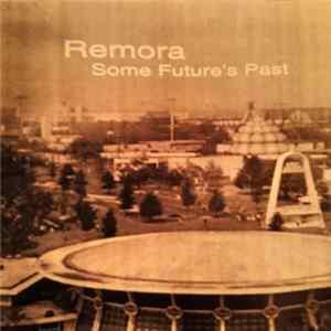 Remora - Some Future's Past FLAC