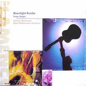 Gustavo Montesano, Royal Philharmonic Orchestra - Moonlight Rumba FLAC