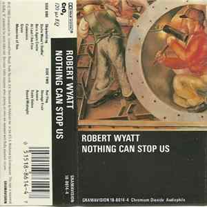 Robert Wyatt - Nothing Can Stop Us FLAC