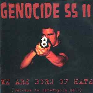 Genocide SS - We Are Born Of Hate (Welcome To Motorcycle Hell) FLAC