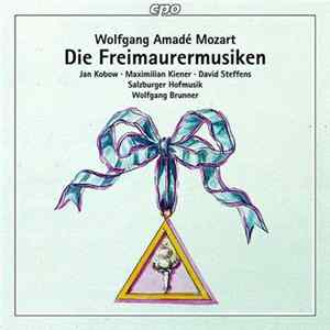 Wolfgang Amadé Mozart – Jan Kobow, Maximilian Kiener, David Steffens , Salzburger Hofmusik, Wolfgang Brunner - Die Freimaurermusiken FLAC