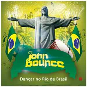 John Bounce - Dançar No Rio de Brasil FLAC