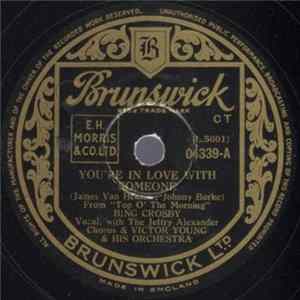 Bing Crosby With The Jeffry Alexander Chorus & Victor Young & His Orchestra - You're In Love With Someone / Top O' The Morning FLAC