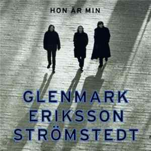 Glenmark Eriksson Strömstedt - Hon Är Min FLAC