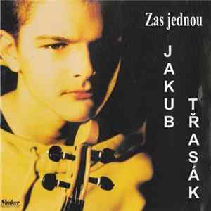 Jakub Třasák - Zas Jednou FLAC