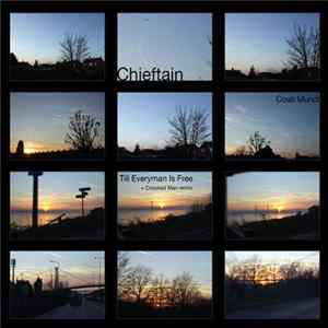 Chieftain - Till Everyman Is Free FLAC