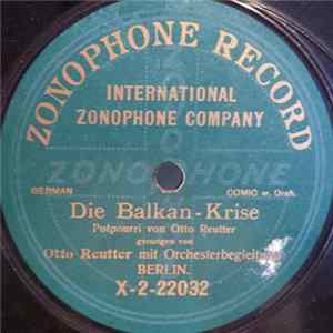 Otto Reutter - Die Balkan-Krise / Gib Du Mir Deine, Ich Geb' Dir Meine FLAC