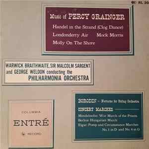 Percy Grainger, Warwick Braithwaite, Sir Malcolm Sargent , and George Weldon , conducting the Philharmonia Orchestra - Music Of Percy Grainger FLAC