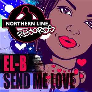 El-B - Send Me Love FLAC