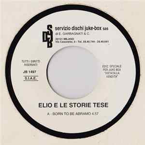 Elio E Le Storie Tese - Born To Be Abramo FLAC