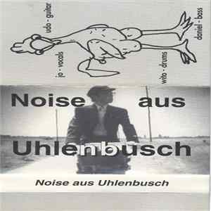 Noise Aus Uhlenbusch - Noise Aus Uhlenbusch FLAC