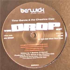 Timo Garcia & Cheshire Catz - Drop EP FLAC
