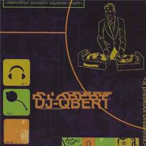 DJ Q-Bert - Demolition Pumpkin Squeeze Musik FLAC