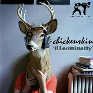 Chickenskin - Illoominatty FLAC
