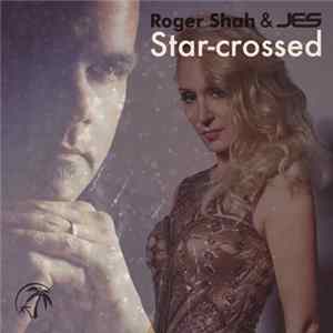 Roger Shah & Jes - Star-crossed FLAC