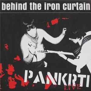Pankrti - Behind The Iron Curtain Live FLAC