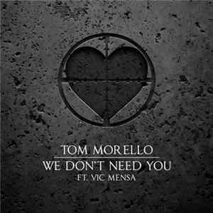 Tom Morello Feat. Vic Mensa - We Don't Need You FLAC