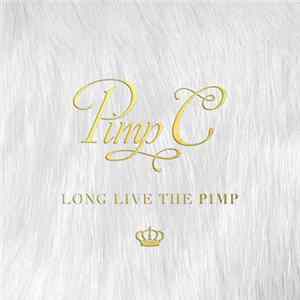 Pimp C - Long Live The Pimp FLAC