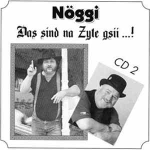 Nöggi - Das Sind Na Zyte Gsi...! [Disc 2] FLAC
