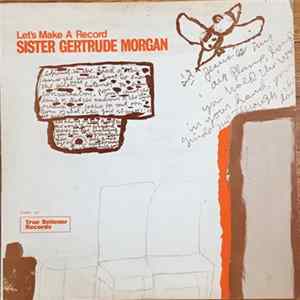 Sister Gertrude Morgan - Let's Make A Record FLAC