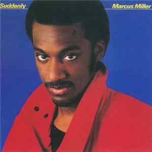 Marcus Miller - Suddenly FLAC