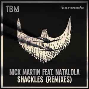 Nick Martin Feat. Natalola - Shackles (Remixes) FLAC