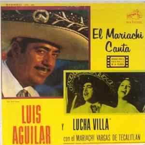 Luis Aguilar Y Lucha Villa - El Mariachi Canta FLAC