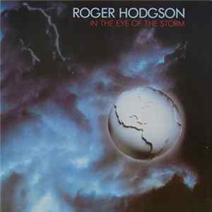 Roger Hodgson - In The Eye Of The Storm FLAC