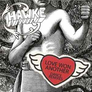 Hawke - Love Won Another- Dance Remixes FLAC