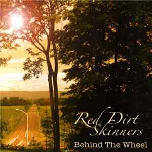 Red Dirt Skinners - Behind The Wheel FLAC