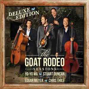 Yo-Yo Ma, Stuart Duncan, Edgar Meyer, Chris Thile - The Goat Rodeo Sessions - Deluxe Edition FLAC