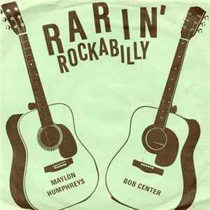 Maylon Humphreys / Bob Center - Rarin' Rockabilly FLAC
