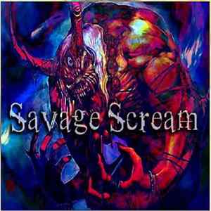 Savage Scream - Savage Scream FLAC