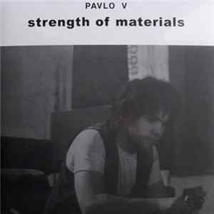 Pavlo V - Strength Of Materials FLAC