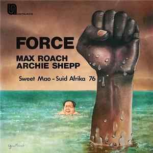 Max Roach - Archie Shepp - Force - Sweet Mao - Suid Afrika 76 FLAC