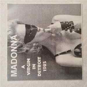 Madonna - A Virgin In Detroit 1985 FLAC