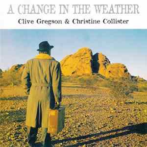 Clive Gregson & Christine Collister - A Change In The Weather FLAC