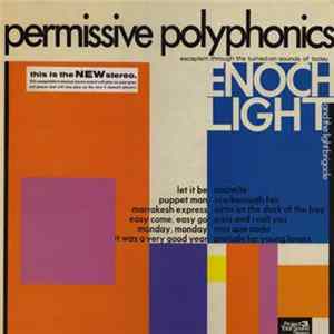 Enoch Light And The Light Brigade - Permissive Polyphonics FLAC