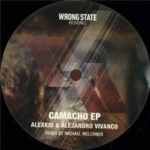 Alexkid & Alejandro Vivanco - Camacho EP FLAC