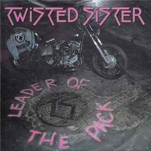 Twisted Sister - Leader Of The Pack FLAC